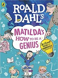Roald Dahl Matildas How to be a Genius